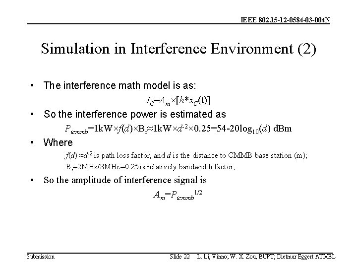 IEEE 802. 15 -12 -0584 -03 -004 N Simulation in Interference Environment (2) •