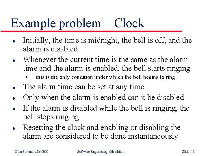 Example problem – Clock l l Initially, the time is midnight, the bell is