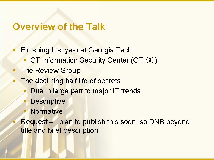 Overview of the Talk § Finishing first year at Georgia Tech § GT Information