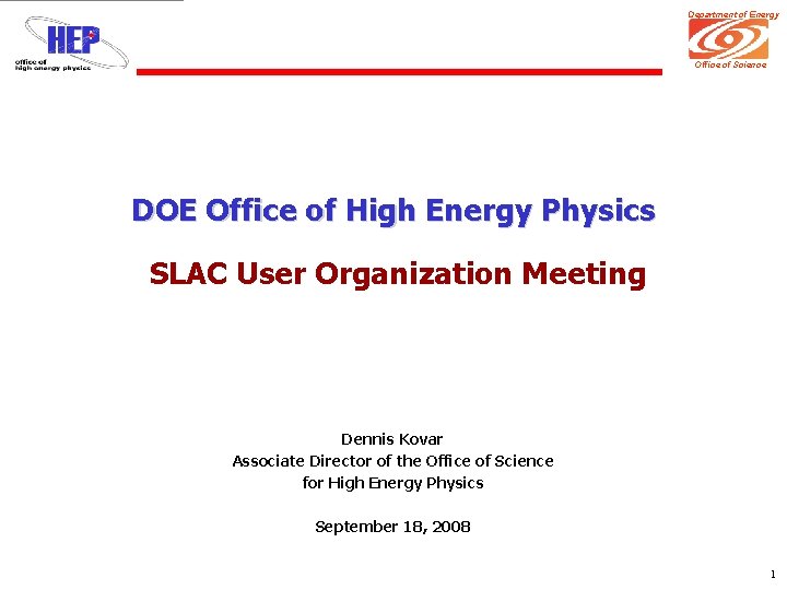 Department of Energy Office of Science DOE Office of High Energy Physics SLAC User