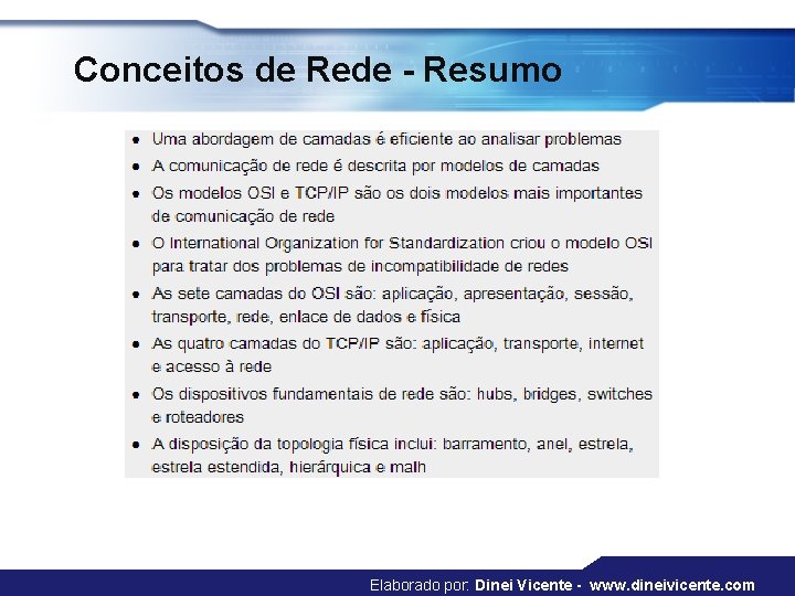 Conceitos de Rede - Resumo Elaborado por: Dinei Vicente - www. dineivicente. com 