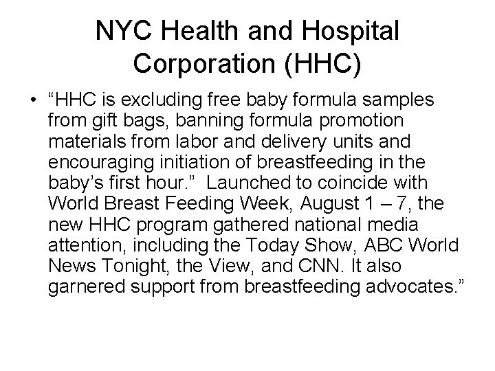 NYC Health and Hospital Corporation (HHC) • “HHC is excluding free baby formula samples