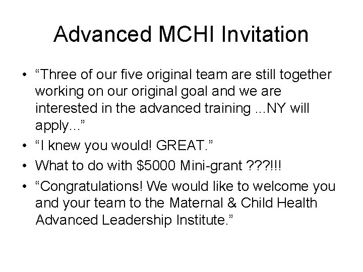 Advanced MCHI Invitation • “Three of our five original team are still together working