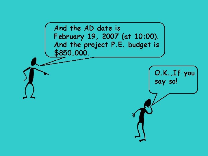 And the AD date is February 19, 2007 (at 10: 00). And the project