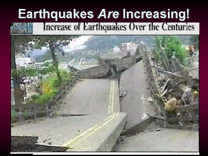 Earthquakes Are Increasing! 