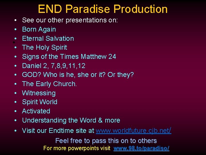 END Paradise Production • • • • See our other presentations on: Born Again