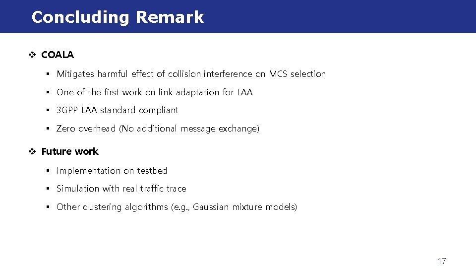 Concluding Remark v COALA § Mitigates harmful effect of collision interference on MCS selection