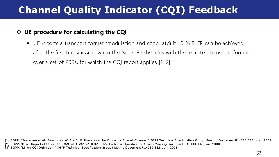 Channel Quality Indicator (CQI) Feedback v UE procedure for calculating the CQI § UE
