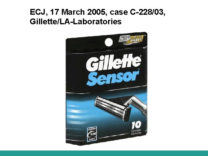 ECJ, 17 March 2005, case C-228/03, Gillette/LA-Laboratories 