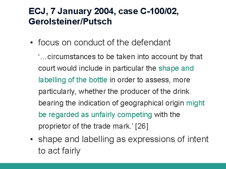 ECJ, 7 January 2004, case C-100/02, Gerolsteiner/Putsch • focus on conduct of the defendant