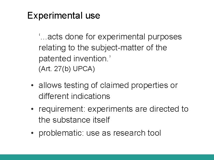 Experimental use ‘. . . acts done for experimental purposes relating to the subject-matter