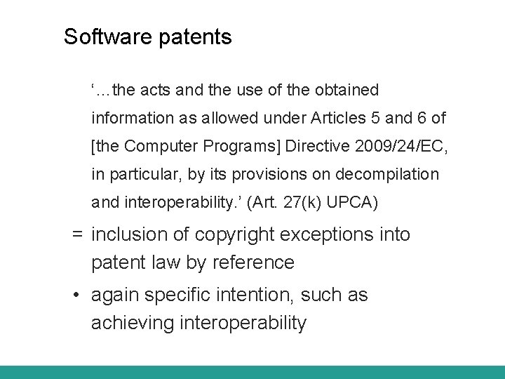 Software patents ‘…the acts and the use of the obtained information as allowed under