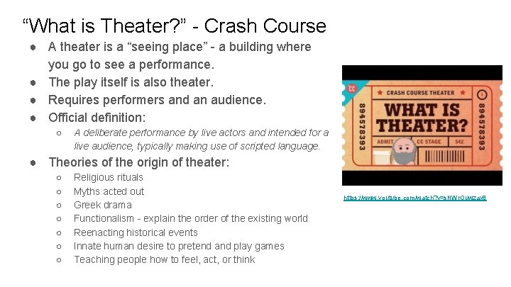 “What is Theater? ” - Crash Course ● A theater is a “seeing place”