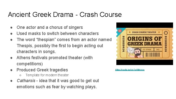 Ancient Greek Drama - Crash Course ● One actor and a chorus of singers