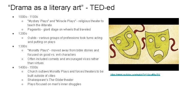 “Drama as a literary art” - TED-ed ● ● 1000 s - 1100 s