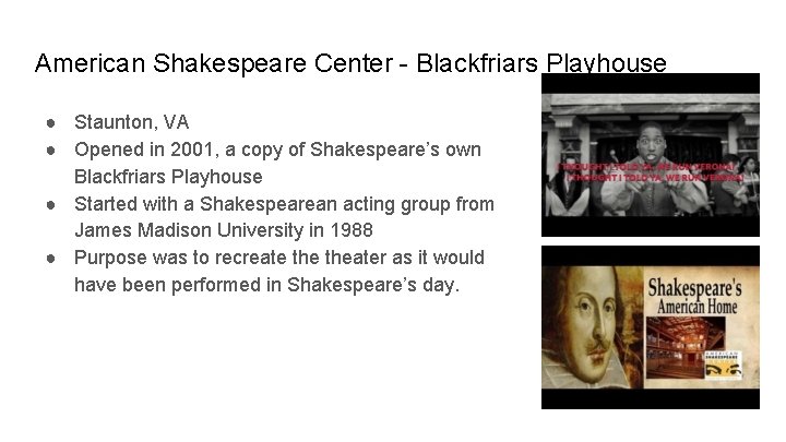 American Shakespeare Center - Blackfriars Playhouse ● Staunton, VA ● Opened in 2001, a