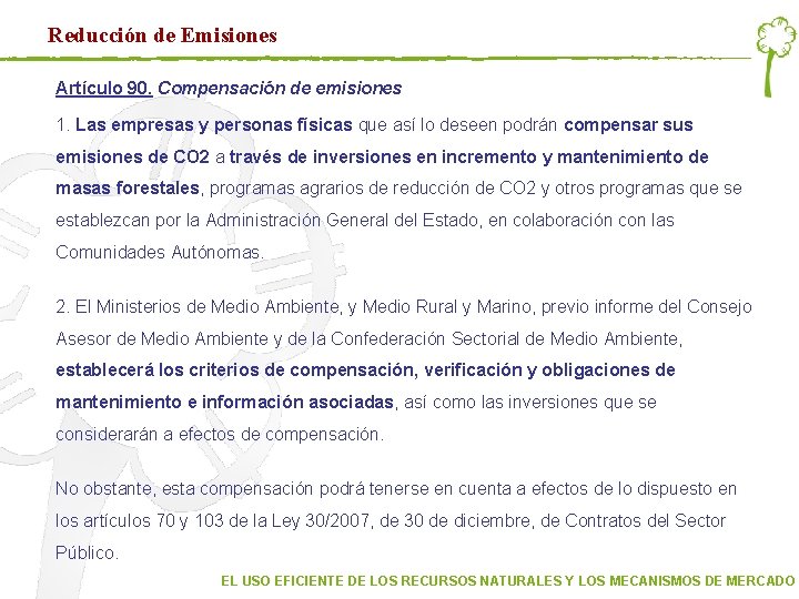Reducción de Emisiones Artículo 90. Compensación de emisiones 1. Las empresas y personas físicas Reducción de Emisiones Artículo 90. Compensación de emisiones 1. Las empresas y personas físicas