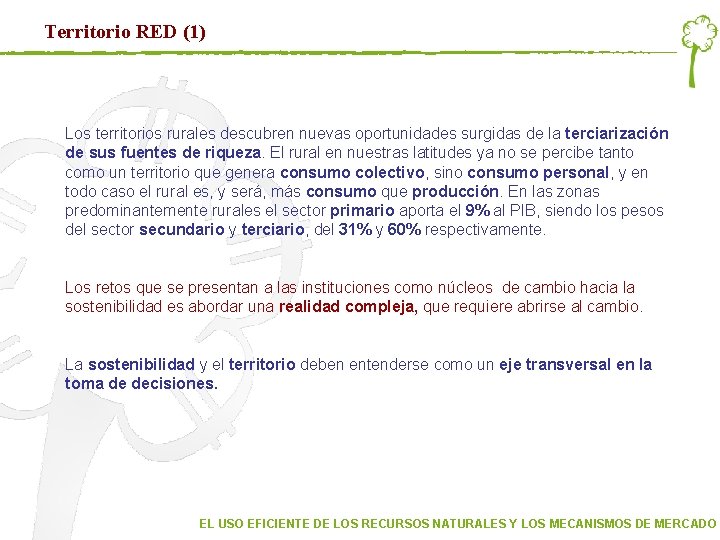 Territorio RED (1) Los territorios rurales descubren nuevas oportunidades surgidas de la terciarización de Territorio RED (1) Los territorios rurales descubren nuevas oportunidades surgidas de la terciarización de