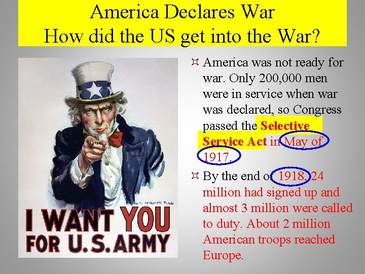 America Declares War How did the US get into the War? America was not