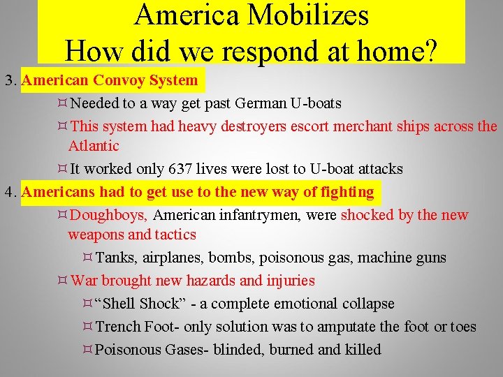 America Mobilizes How did we respond at home? 3. American Convoy System Needed to