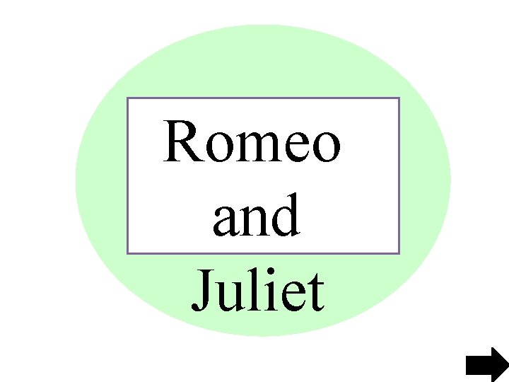 Romeo and Juliet 