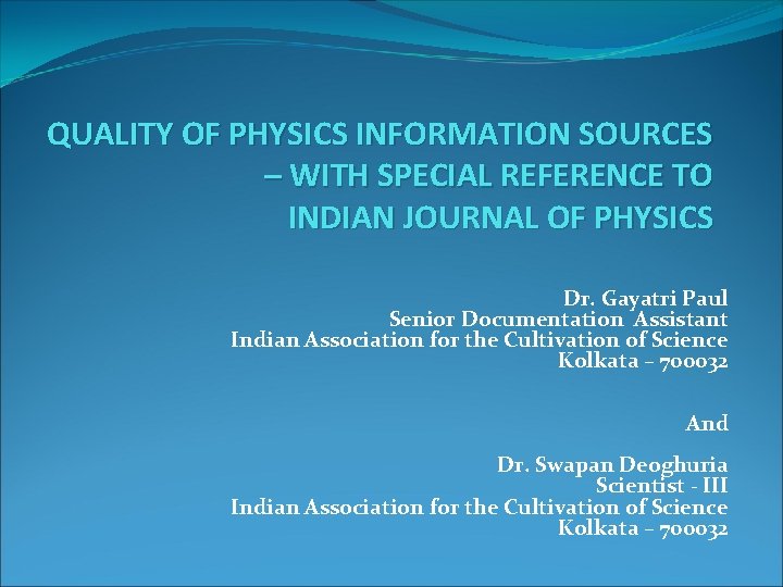 QUALITY OF PHYSICS INFORMATION SOURCES WITH SPECIAL REFERENCE
