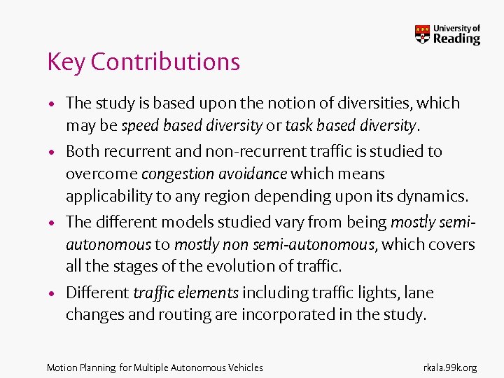 Key Contributions • The study is based upon the notion of diversities, which may