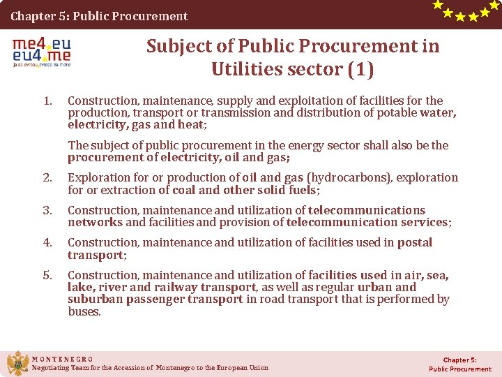 Chapter 5: Public Procurement Subject of Public Procurement in Utilities sector (1) 1. Construction,