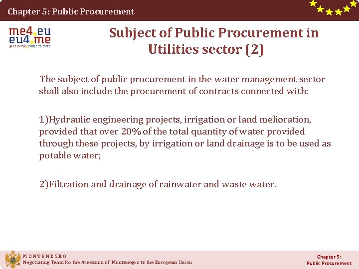 Chapter 5: Public Procurement Subject of Public Procurement in Utilities sector (2) The subject