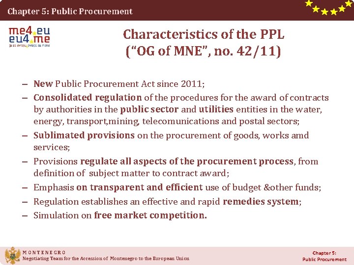 Chapter 5: Public Procurement Characteristics of the PPL (“OG of MNE”, no. 42/11) –