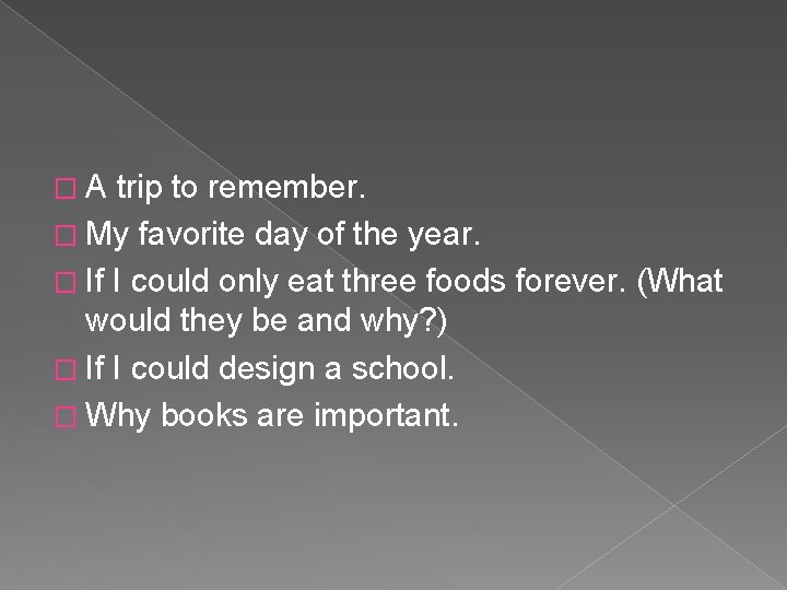 �A trip to remember. � My favorite day of the year. � If I