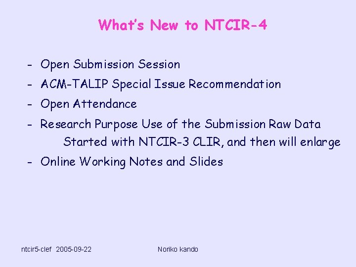 What’s New to NTCIR-4 - Open Submission Session - ACM-TALIP Special Issue Recommendation -