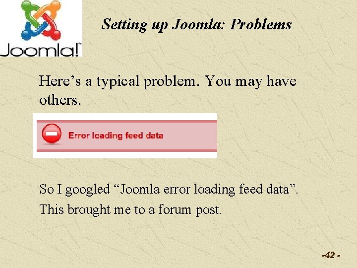 Setting up Joomla: Problems Here’s a typical problem. You may have others. So I