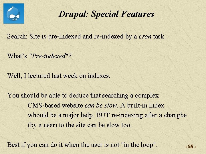 Drupal: Special Features Search: Site is pre-indexed and re-indexed by a cron task. What’s