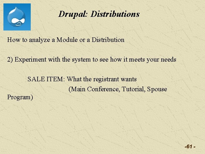 Drupal: Distributions How to analyze a Module or a Distribution 2) Experiment with the