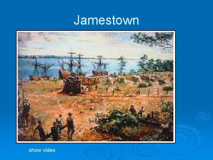 Jamestown show video 