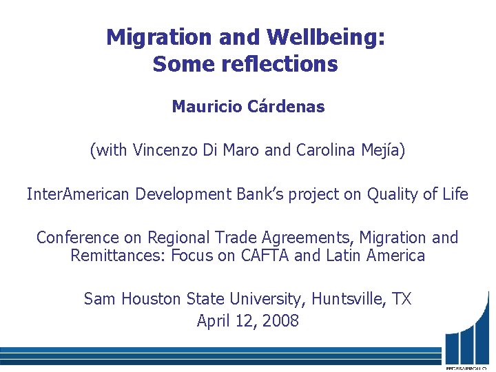 Migration and Wellbeing: Some reflections Mauricio Cárdenas (with Vincenzo Di Maro and Carolina Mejía)