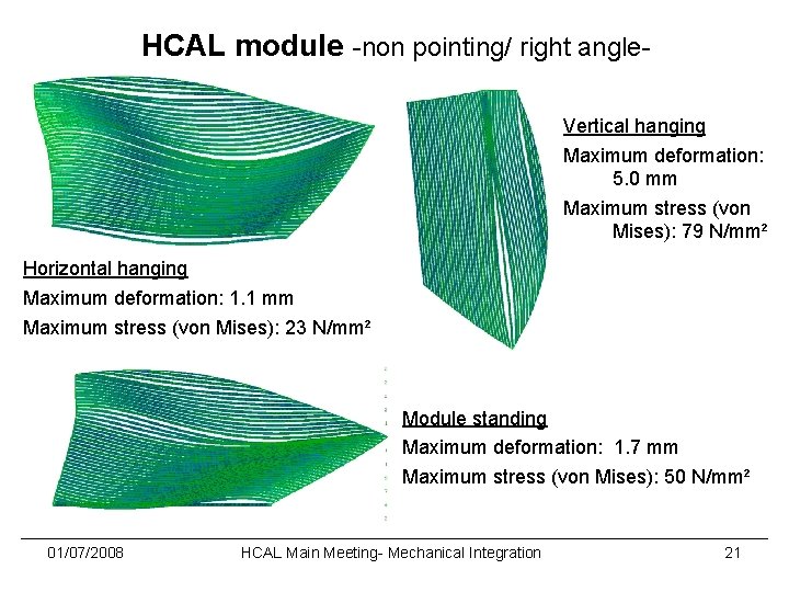 HCAL module -non pointing/ right angle. Vertical hanging Maximum deformation: 5. 0 mm Maximum