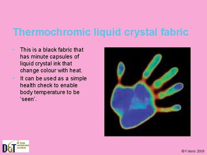 Thermochromic liquid crystal fabric • This is a black fabric that has minute capsules