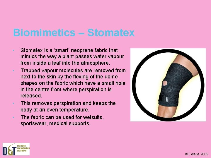 Biomimetics – Stomatex • • Stomatex is a ‘smart’ neoprene fabric that mimics the