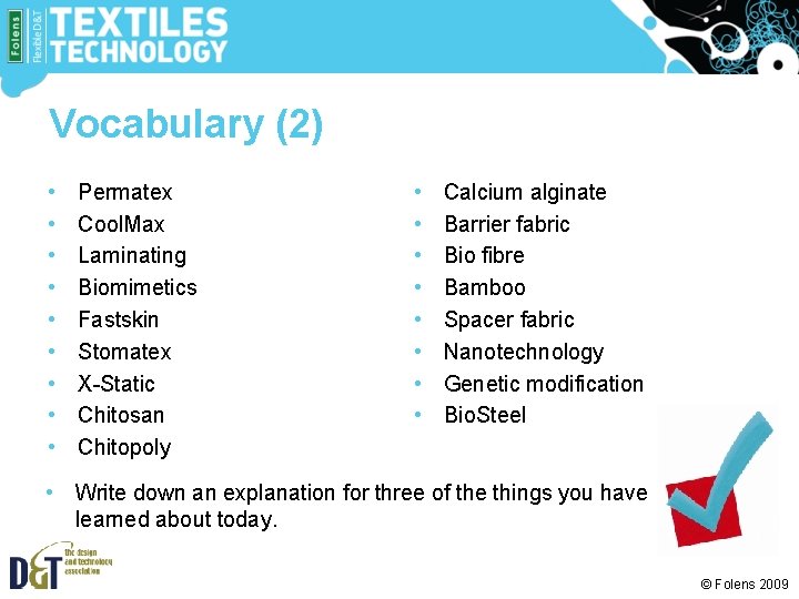Vocabulary (2) • • • Permatex Cool. Max Laminating Biomimetics Fastskin Stomatex X-Static Chitosan