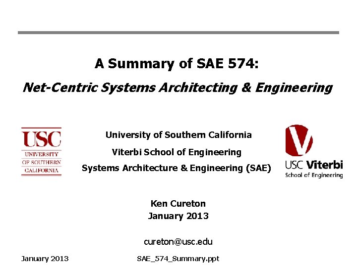 A Summary of SAE 574: Net-Centric Systems Architecting & Engineering University of Southern California