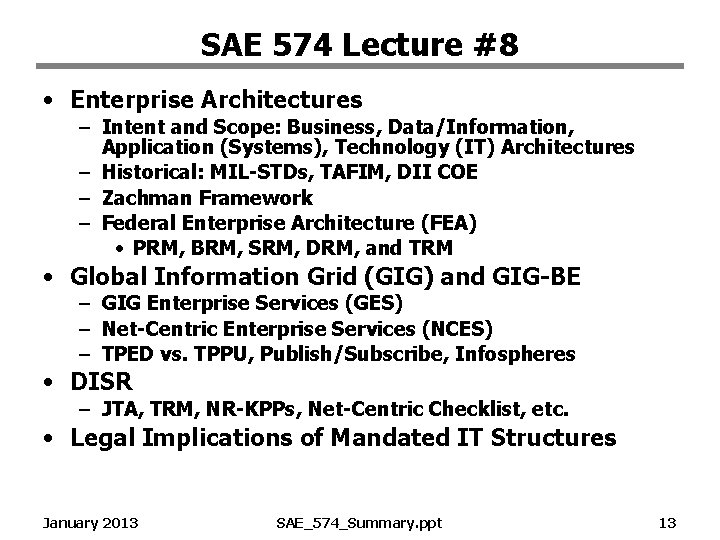 SAE 574 Lecture #8 • Enterprise Architectures – Intent and Scope: Business, Data/Information, Application