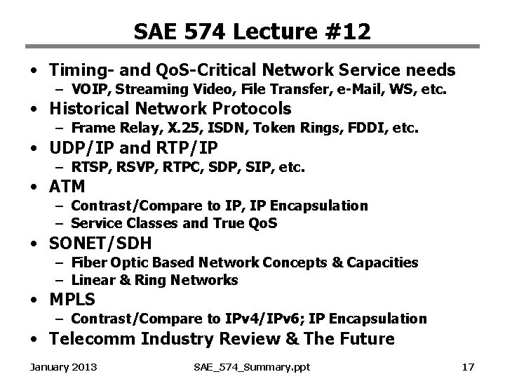 SAE 574 Lecture #12 • Timing- and Qo. S-Critical Network Service needs – VOIP,