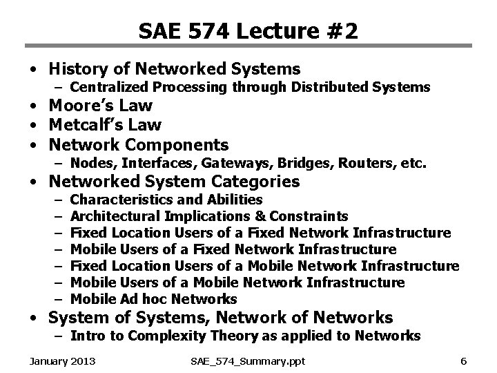 SAE 574 Lecture #2 • History of Networked Systems – Centralized Processing through Distributed