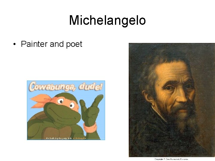 Michelangelo • Painter and poet 