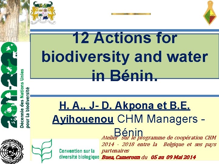 12 Actions for biodiversity and water in Bénin. H. A. , J- D. Akpona