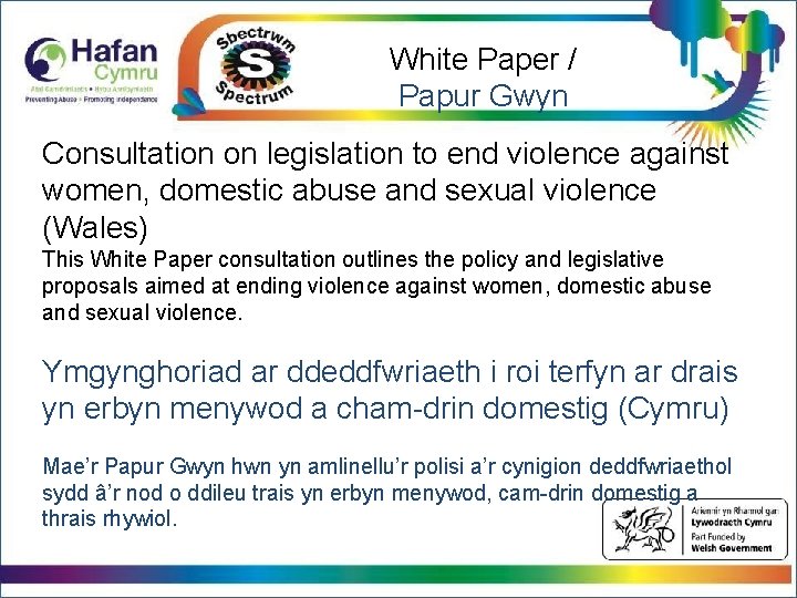 Click to edit White Paper / Master title style Papur Gwyn Consultation on legislation