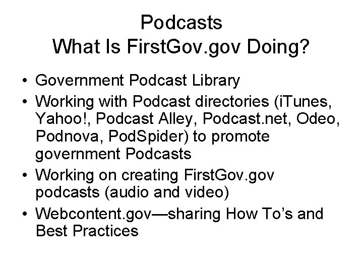 Podcasts What Is First. Gov. gov Doing? • Government Podcast Library • Working with