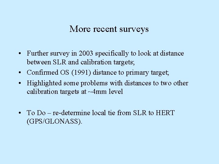 More recent surveys • Further survey in 2003 specifically to look at distance between More recent surveys • Further survey in 2003 specifically to look at distance between